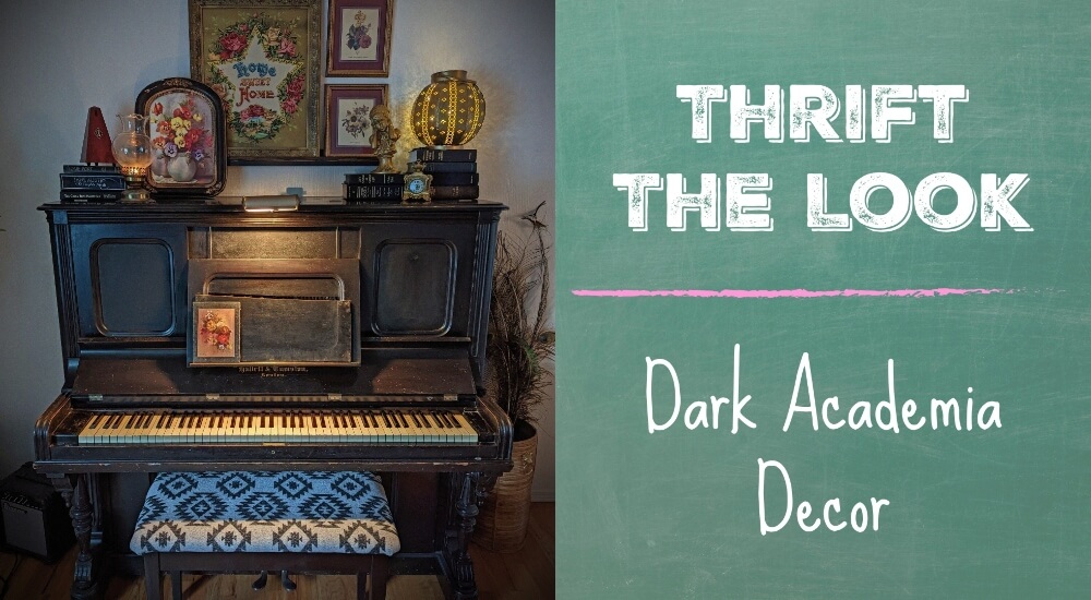 Dark Academia Decor - Thrift the Look - Little Vintage Cottage